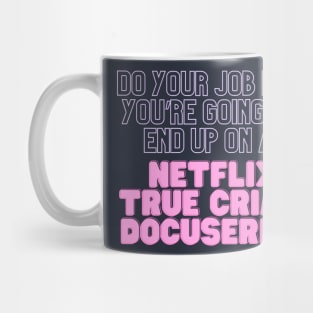 True Crime Docuseries Mug
